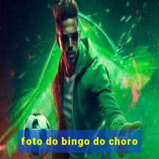 foto do bingo do choro